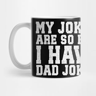 Sarcastic dad jokes Mug